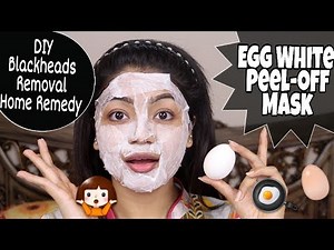 Remove Blackheads & Facial Hair - Egg White Peel Off Mask || - DIY Home Remedy