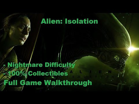 [PC][1440p] Alien: Isolation (Nightmare Difficulty | 100% Collectibles) - Full Game Walkthrough