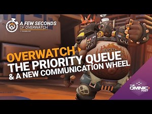 A few seconds of Overwatch: The priority queue and a brand new communication wheel.