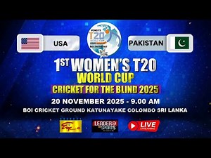 LIVE - USA vs Pakistan - 1st Women's T20 World Cup Cricket for the Blind,2025|ChannelEye LIVE