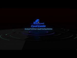 Envicool Coolinside- Full Chain Liquid Cooling Solution