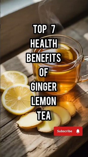 Top 7 health benefits of Ginger lemon tea #facts #healthyfoods #health #shorts #healthy #ginger