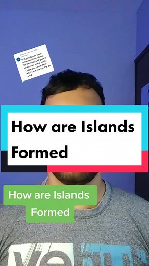 Understanding How Islands are Formed