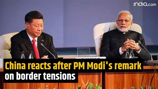 China reacts to PM Modi's remarks on ‘prolonged’ border dispute | India-China relation