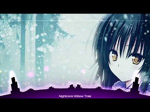 Nightcore Willow tree Female Version