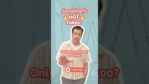 Only have $100? Property Brothers show how to use it
