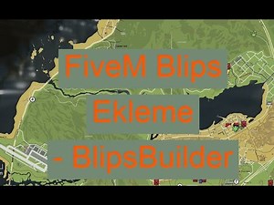 FiveM Blips Ekleme - BlipsBuilder