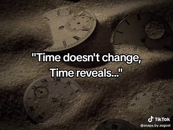 Understanding How Time Reveals Truths in Life