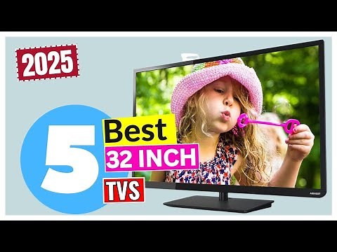 5 Best 32 inch TVs 2025 - [Editors' Review]