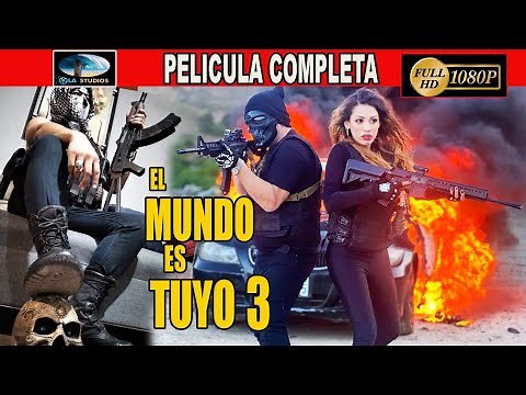 🎥 EL MUNDO ES TUYO 3 - PELICULA COMPLETA NARCOS | Ola Studios TV 🎬