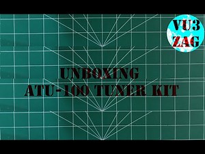 ATU 100 Tuner Kit Unboxing
