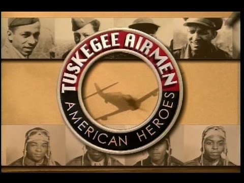 Tuskegee Airmen: American Heroes