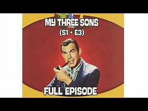 My Three Sons — S1E3 (1960) | Full Episode [HD Remaster] • Fred MacMurray, William Frawley