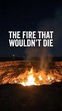 The Fire That Was Never Supposed to Last | Darvaza Gas Crater