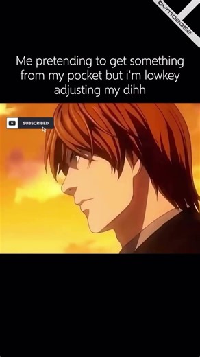 Me pretending to get something from my pocket but I'm lowkey adjusting - Death Note Meme