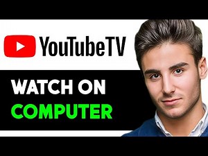 HOW TO WATCH YOUTUBE TV ON MY COMPUTER 2025! (FULL GUIDE)