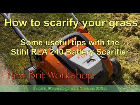 How to scarify your lawn - some useful tips using the Stihl RLA 240 battery scarifier