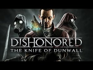 Dishonored: El Puñal de Dunwall - Juego Completo Español - Sin Comentarios - Full HD