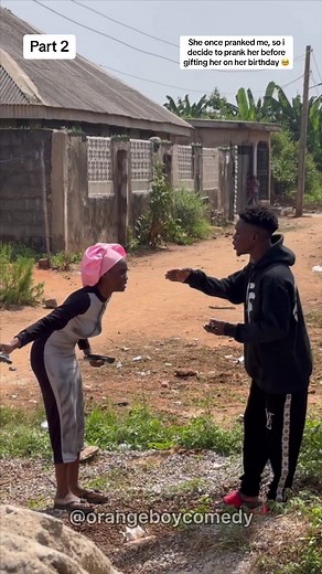 She once pranked me, so i decide to prank her before gifting her on her birthday part 2 #viral #trending #viralvideo #fyp #orangeboycomdey #orangeboy