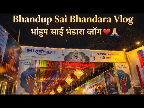 Bhandup Sai Bhandara Vlog ❤️🙏🏻| Diaries Of Sahil |