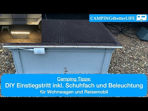Camping-Tipps: DIY Einstiegstritt inkl.Schuhfach und Beleuchtung für Wohnwagen und Reisemobil