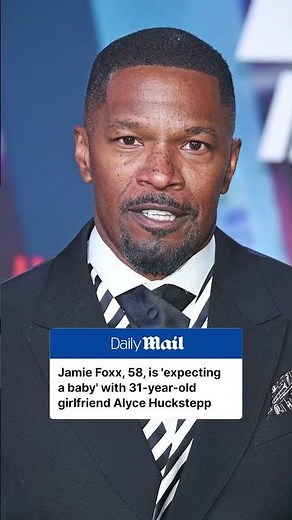 Jamie Foxx, 58, 'expecting baby' with girlfriend Alyce Huckstepp, 31