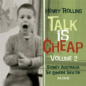 Henry Rollins - Talk Is Cheap Vol. 2