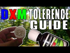 DXM TOLERANCE AND DOSAGE GUIDE