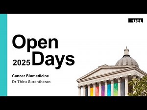 UCL Cancer Biomedicine BSc/MSci Virtual Open Day 2025