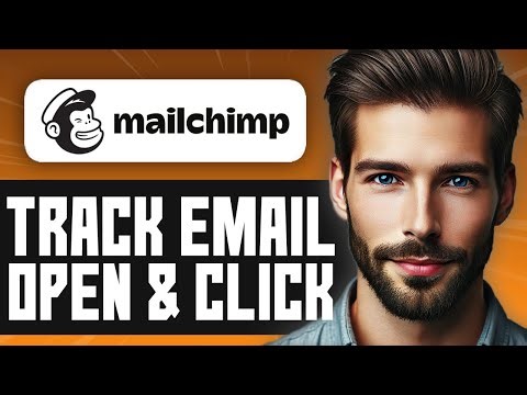 How to Track Email Opens and Clicks in Mailchimp - Full Guide