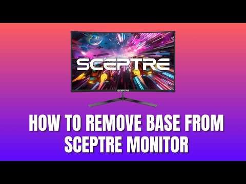 How to Remove Base from Sceptre Monitor [2026]
