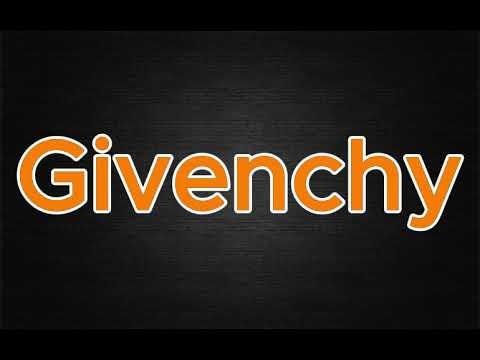 How to Pronounce Givenchy