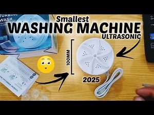 SMALLEST ( TURBINE WASH ) ULTRASONIC WASHING MACHINE UNBOXING / REVIEW