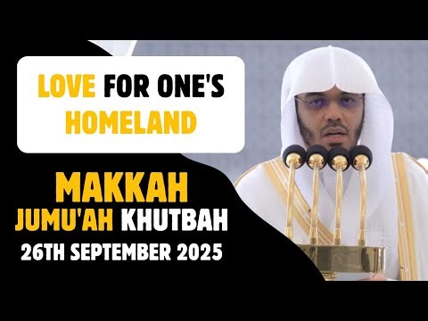 Makkah Jumu'ah Khutbah: 26.09.2025 | ENG SUBS | Sheikh Yasser al-Dosari | #ياسر_الدوسري