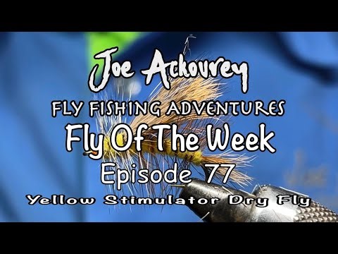 Ep 77, How To Tie The Yellow Stimulator Dry Fly Joe Ackourey's Fly Tying Lessons