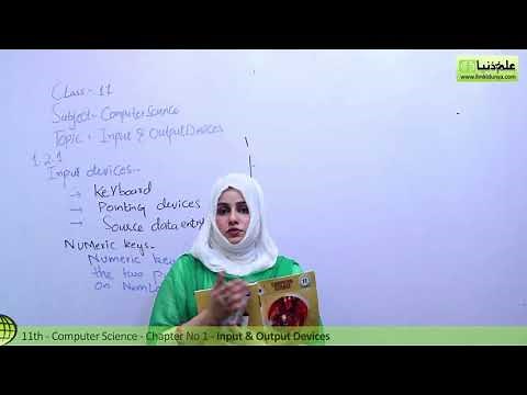 ICS Computer part 1, Input & Output Devices - Ch 1 Basics of Information Technology - ICS/FSC Part 1