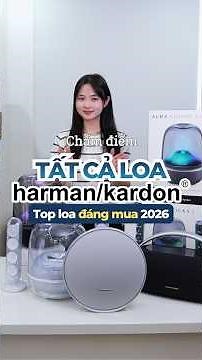 Chấm điểm toàn bộ loa Bluetooth Harman Kardon 2026, anh em thấy hợp lý không