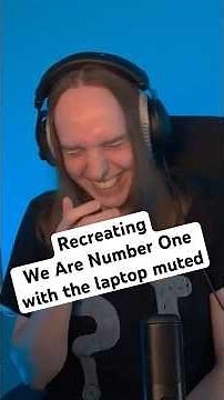 I remade “We Are Number One” from Lazy Town BUT the laptop was muted the entire time…