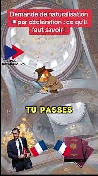 Demande de naturalisation française par déclaration: ce qu'il faut savoir!