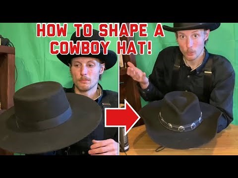 How to Shape a Cowboy Hat (Full Tutorial)