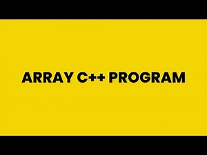Lecture08- Array Implementation in C++ | Simple Program to Understand Arrays Easily