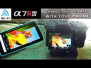 Sony a7r iv wifi I How to Connect your dslr Camera with your Phone I Sony Imaging Edge Mobile