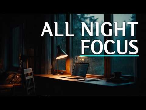 6 Hours Deep Focus Music – All Night Coding & Work Session (No Lyrics)