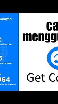 Cara Menggunakan Aplikasi Get Contact