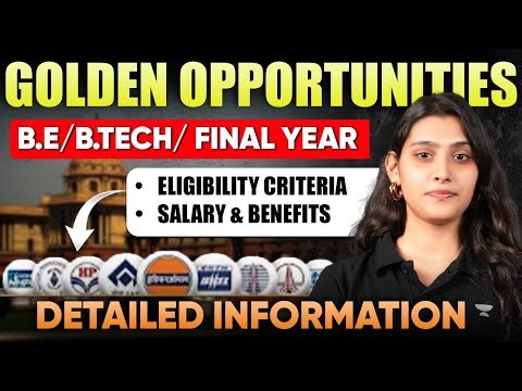 Golden Opportunities for B.E / B.Tech Final Year Students | Govt Jobs, Salary, Eligibility | 2025