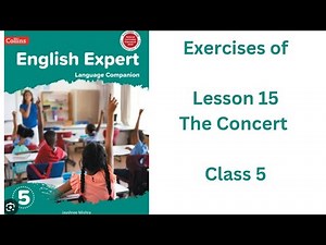 Class 5 Lesson 15 The Concert Exercises