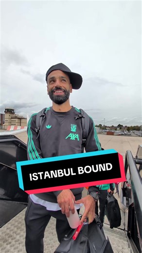 Heading to Istanbul for the UCL with Liverpool