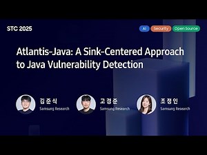 [STC25] Atlantis-Java: A Sink Centered Approach to Java Vulnerability Detection