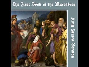 Bible (KJV) Apocrypha/Deuterocanon: 1 Maccabees by KING JAMES VERSION | Full Audio Book