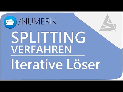 Numerik - Was sind Iterative Löser? Splitting Verfahren / Numerik Einführung [2/3] #SCIENZLESS